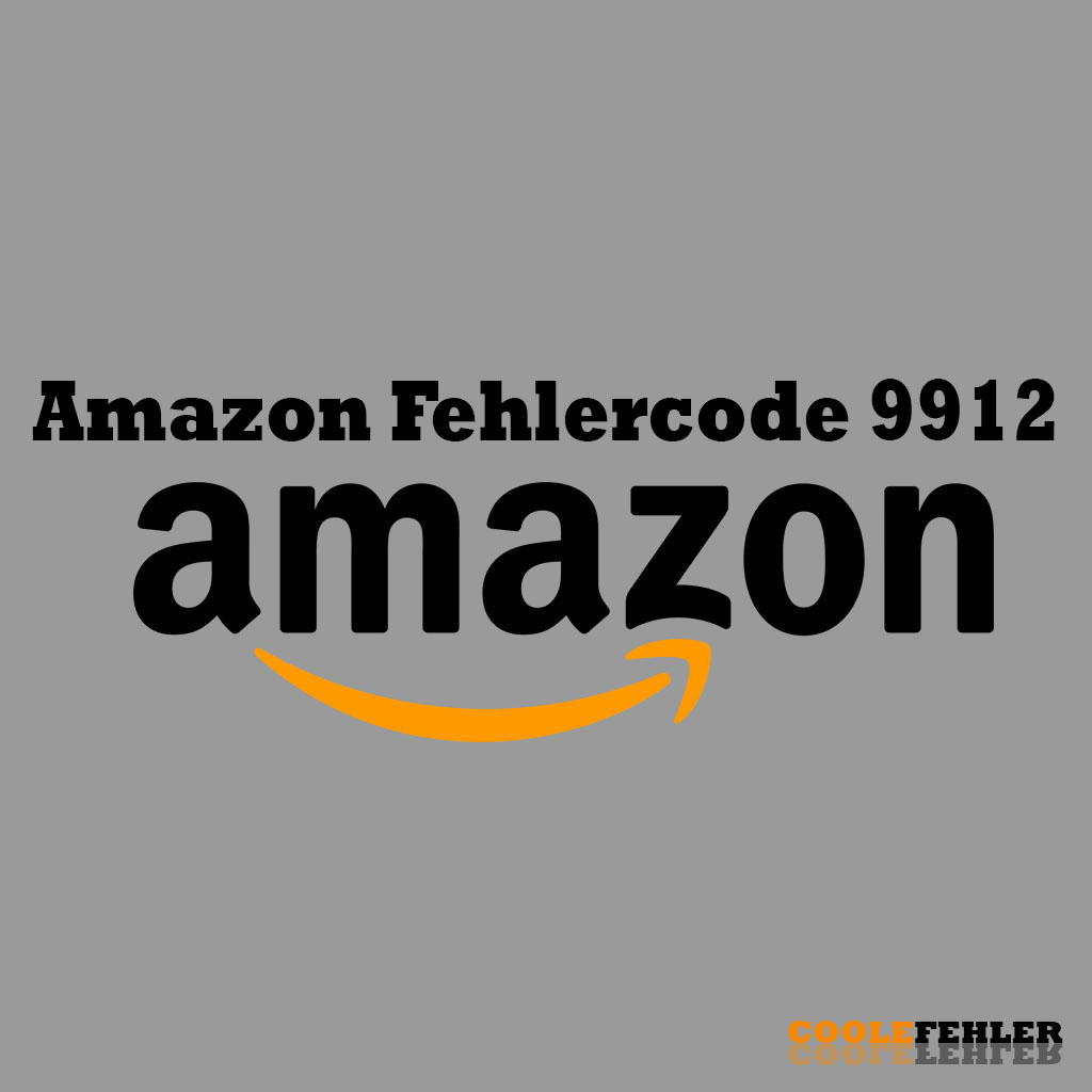 Codice Errore Amazon 9912 – Soluzione Del Problema