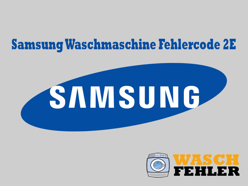 Codice Errore Lavatrice Samsung 2E