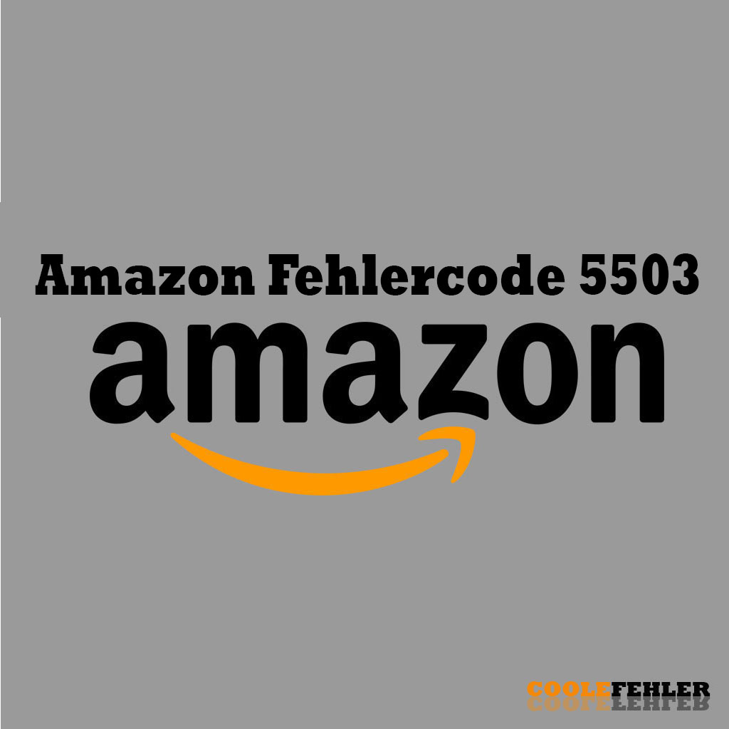 Codice Errore Amazon 5503 – Soluzione Del Problema