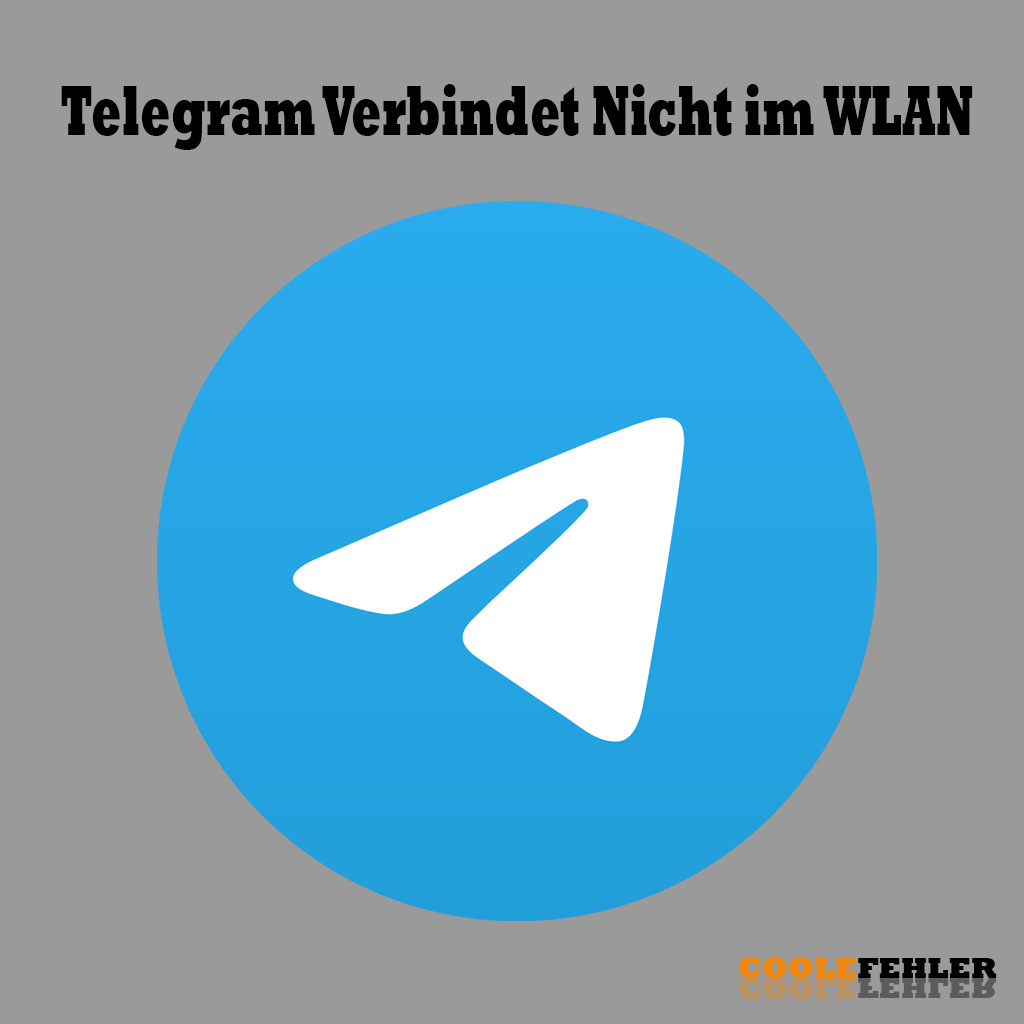 Telegram Non Si Connette In WLAN – Soluzione Del Problema